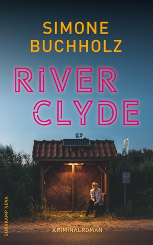 Buchholz, Simone. River Clyde - Kriminalroman. Suhrkamp Verlag AG, 2021.