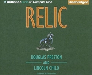 Preston, Douglas J. / Lincoln Child. Relic. Audio Holdings, 2011.