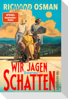 Wir jagen Schatten