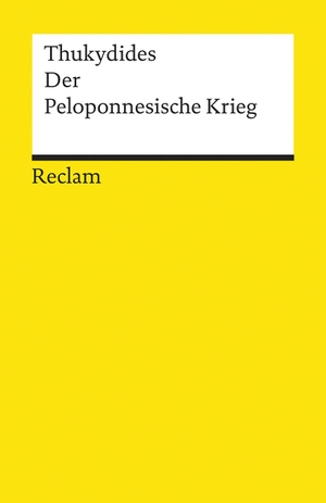  Thukydides / Helmuth Vretska / Werner Rinner / Helmuth Vretska / Werner Rinner. Der Peloponnesische Krieg. Reclam, Philipp, 2000.