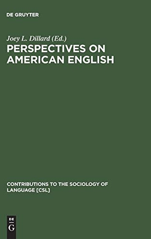 Dillard, Joey L. (Hrsg.). Perspectives on American English. De Gruyter Mouton, 1980.