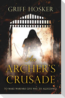 An Archer's Crusade