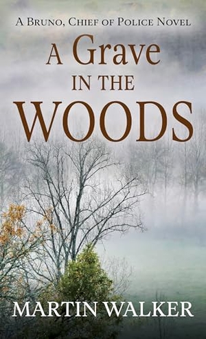 Walker, Martin. A Grave in the Woods. Gale, a Cengage Group, 2025.