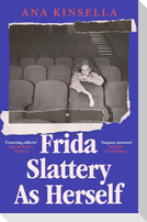Frida Slattery As Herself
