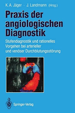 Landmann, J. / K. A. Jäger (Hrsg.). Praxis der angiologischen Diagnostik - Stufendiagnostik und rationelles Vorgehen bei arterieller und venöser Durchblutungsstörung. Springer Berlin Heidelberg, 2011.