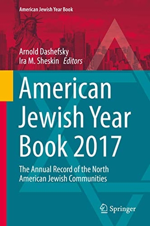 Sheskin, Ira M. / Arnold Dashefsky (Hrsg.). American Jewish Year Book 2017 - The Annual Record of the North American Jewish Communities. Springer International Publishing, 2018.
