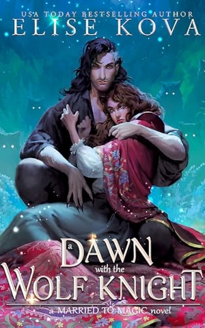 Kova, Elise. A Dawn with the Wolf Knight. Orion Publishing Group, 2024.