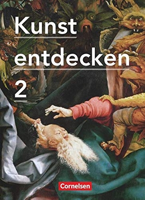 Grünewald, Dietrich / Grütjen, Jörg et al. Kunst entdecken 02. Schülerbuch - Sekundarstufe I. Cornelsen Verlag GmbH, 2012.