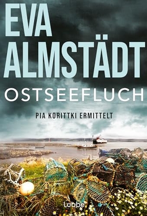 Almstädt, Eva. Ostseefluch - Pia Korittkis achter Fall. Kriminalroman. Lübbe, 2014.