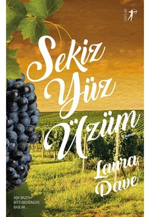 Dave, Laura. Sekiz Yüz Üzüm. Artemis Yayinlari, 2017.