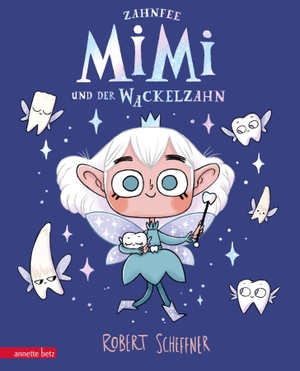 Scheffner, Robert. Zahnfee Mimi und der Wackelzahn - Ein liebevolles Bilderbuch über Zahnfeen, Wackelzähne und Selbstvertrauen für Kinder ab 4 Jahren. Betz, Annette, 2026.