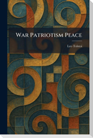 War Patriotism Peace