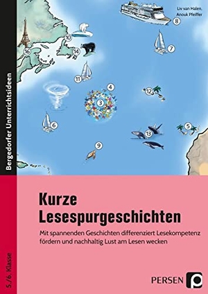 Halen, Liv van / Anouk Pfeiffer. Kurze Lesespurgeschichten 5./6. Klasse - Deutsch - Mit spannenden Geschichten differenziert Lesekompetenz fördern und nachhaltig Lust am Lesen wecken. Persen Verlag i.d. AAP, 2022.