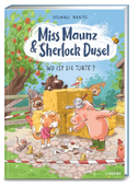 Miss Maunz & Sherlock Dusel - Wo ist die Torte?