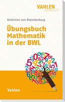 Übungsbuch Mathematik in der BWL