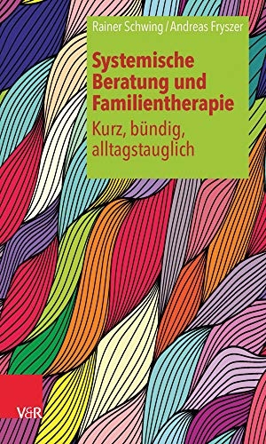 Schwing, Rainer / Andreas Fryszer. Systemische Beratung und Familientherapie - kurz, bündig, alltagstauglich. Vandenhoeck + Ruprecht, 2013.