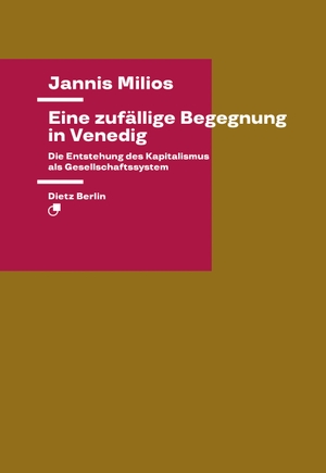 Milios, Jannis. Eine zufällige Begegnung in Venedig - Die Entstehung des Kapitalismus als Gesellschaftssystem. Dietz Verlag Berlin GmbH, 2021.