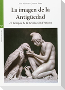 La imagen de la Antigüedad en tiempos de la Revolución Francesa