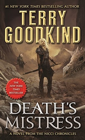 Goodkind, Terry. Death's Mistress. St. Martins Press, 2017.