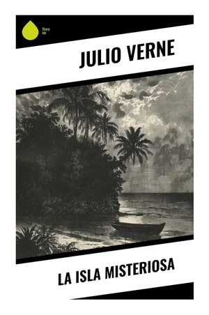 Verne, Julio. La isla misteriosa - Náufragos del Pacífico, ciencia aplicada y aventura geográfica en una robinsonada de los Viajes extraordinarios. Sharp Ink, 2024.