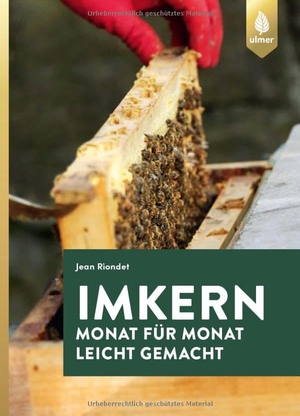 Riondet, Jean. Imkern Monat für Monat - Leicht gemacht. Ulmer Eugen Verlag, 2019.