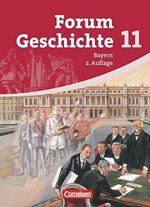 Berg, Rudolf / Bäuml-Stosiek, Dagmar et al. Forum Geschichte 11 - Schülerbuch - Gymnasium Bayern - Sekundarstufe 2. Cornelsen Verlag GmbH, 2009.
