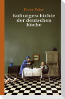 Kulturgeschichte der deutschen Küche