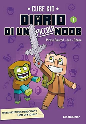 Cube Kid. Diario di un piccolo Noob. Vol. 1. Mondadori Electa, 2023.
