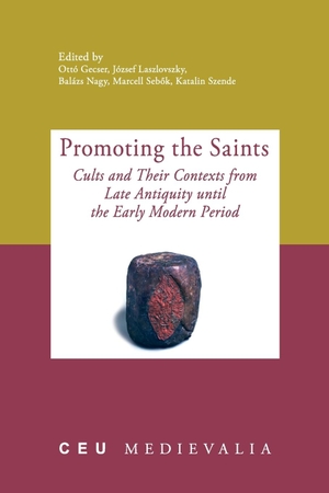 Gecser, Ottó / József Laszlovszky et al (Hrsg.). Promoting the Saints - Cults and Their Contexts from Late Antiquity until the Early Modern Period. Central European University Press, 2010.