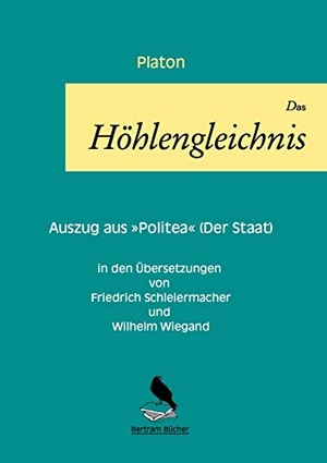Platon. Das Höhlengleichnis - in zwei Übersetzungen. BoD - Books on Demand, 2021.