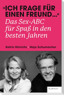 "Ich frage für einen Freund ..."
