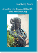 Annette von Droste-Hülshoff - eine Annäherung