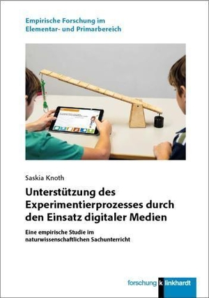 Knoth, Saskia. Unterstützung des Experimentierprozesses durch den Einsatz digitaler Medien - Eine empirische Studie im naturwissenschaftlichen Sachunterricht. Klinkhardt, Julius, 2026.