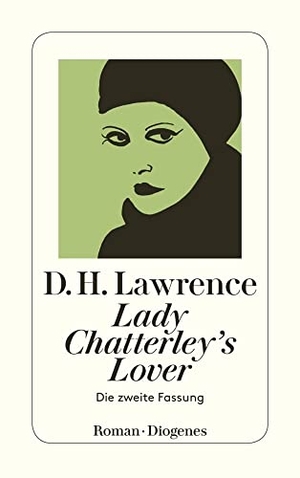 Lawrence, D. H.. Lady Chatterley's Lover. Diogenes Verlag AG, 2007.