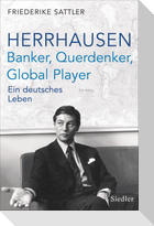 Herrhausen: Banker, Querdenker, Global Player