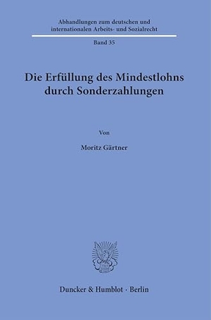 Gärtner, Moritz. Die Erfüllung des Mindestlohns durch Sonderzahlungen. Duncker & Humblot GmbH, 2025.