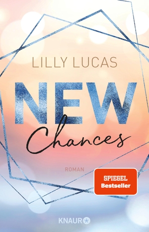 Lucas, Lilly. New Chances - Roman. Knaur Taschenbuch, 2021.