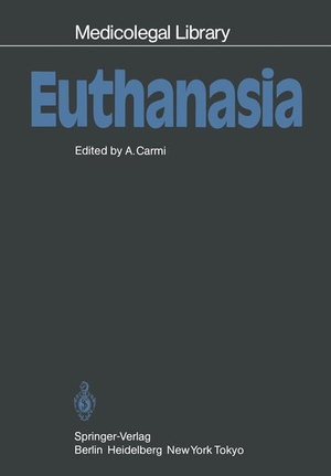 Carmi, A. (Hrsg.). Euthanasia. Springer Berlin Heidelberg, 1984.