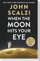 When the Moon Hits Your Eye