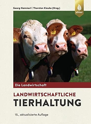 Hammerl, Georg / Thorsten Klauke. Landwirtschaftliche Tierhaltung. Ulmer Eugen Verlag, 2023.