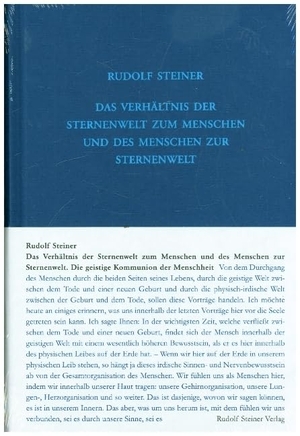 Steiner, Rudolf / Rudolf Steiner Nachlassverwaltung. Das Verhältnis der Sternenwelt zum Menschen und des Menschen zur Sternenwelt - Die geistige Kommunion der Menschheit. 12 Vorträge, Dornach 1922 und Notizbucheintragungen. Steiner Verlag, Dornach, 2022.