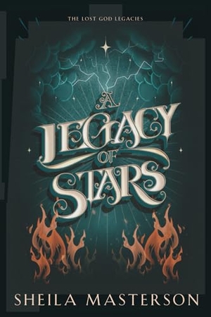 Masterson, Sheila. A Legacy of Stars - The Lost God Legacies. Sheila Masterson, 2025.