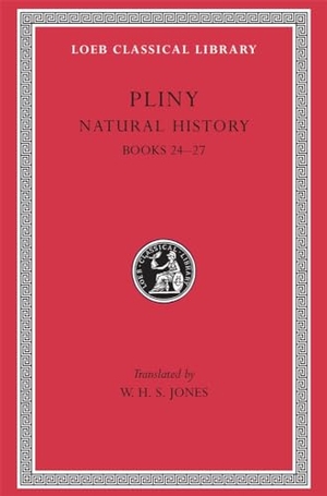 Pliny. Natural History, Volume VII - Books 24-27. Harvard University Press, 1956.