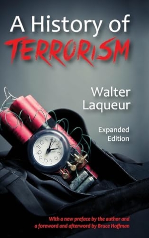 White, Andrew / Walter Laqueur. A History of Terrorism - Expanded Edition. Routledge, 2017.