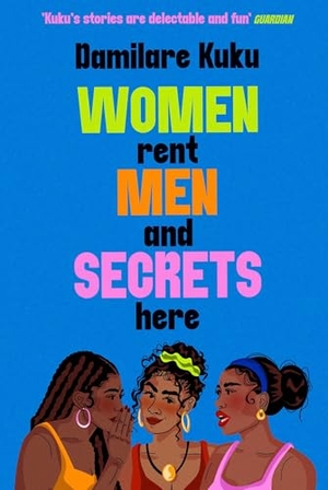 Kuku, Damilare. Women Rent Men and Secrets Here. Simon & Schuster Ltd, 2026.