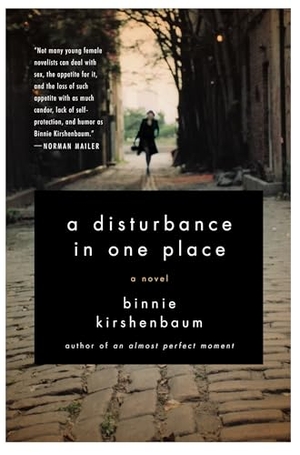 Kirshenbaum, Binnie. A Disturbance in One Place. HarperCollins, 2004.