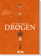 Die Geschichte der Drogen
