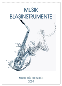 Musik Blasinstrumente (Wandkalender 2024 DIN A2 hoch), CALVENDO Monatskalender