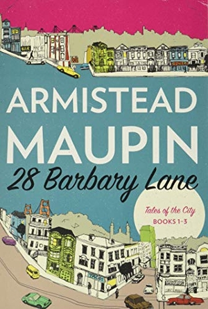 Maupin, Armistead. 28 Barbary Lane - Tales of the City Books 1-3. HarperCollins, 2016.