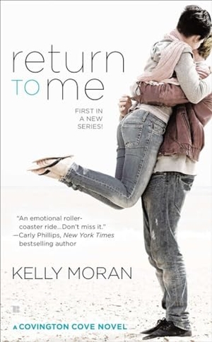 Moran, Kelly. Return to Me. Penguin Publishing Group, 2015.